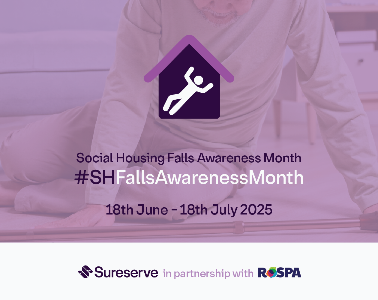 Showing Social Housing Falls Awareness Month - 18th June - 18th July 2025